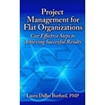 thumbnail image 1 of Pre-Owned Project Management for Flat Organizations: Cost Effective Steps to Achieving Successful Results (Hardcover) 1604270845 9781604270846, 1 of 1