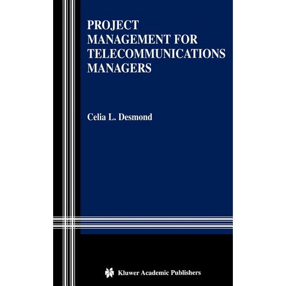 Project Management for Telecommunications Managers, (Hardcover)