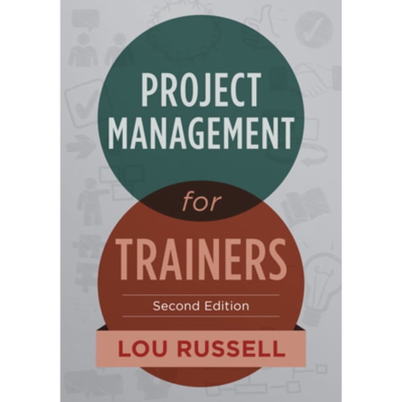 Pre-Owned Project Management for Trainers, 2nd Edition (Paperback) 1562869485 9781562869489