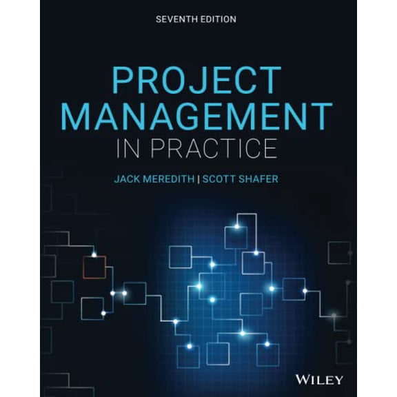Pre-Owned Project Management in Practice, 9781119702962, 1119702968, Paperback, 7 edition