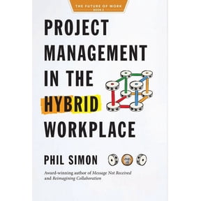 Project Management in the Hybrid Workplace, (Hardcover)