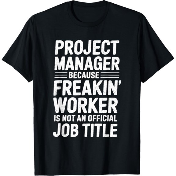 Project Manager Because Miracle Worker T-Shirt
