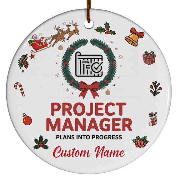 Project Manager Ornament  Holiday Ornament Gift with Custom Text for Family, Friends, Colleagues, Christmas 2025 Tree Keepsake