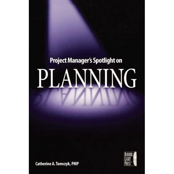 Project Manager's Spotlight on Planning, (Paperback)