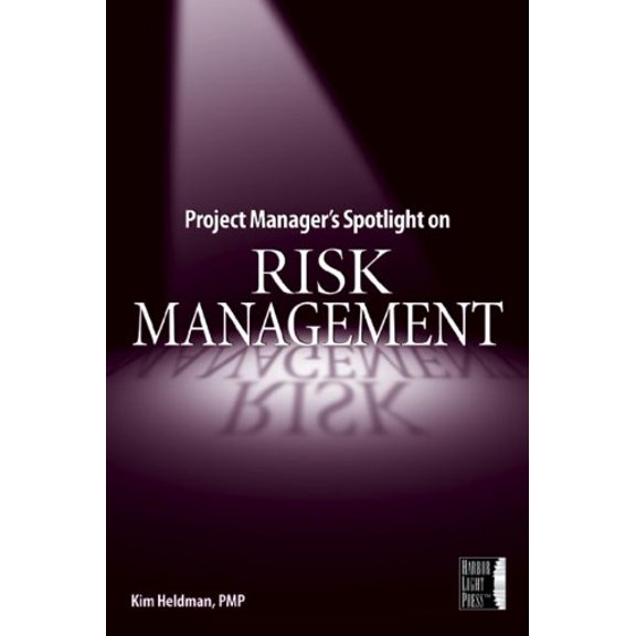 Pre-Owned Project Manager's Spotlight on Risk Management (Paperback) 078214411X 9780782144116