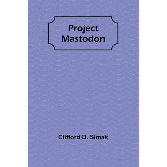Project Mastodon, (Paperback)