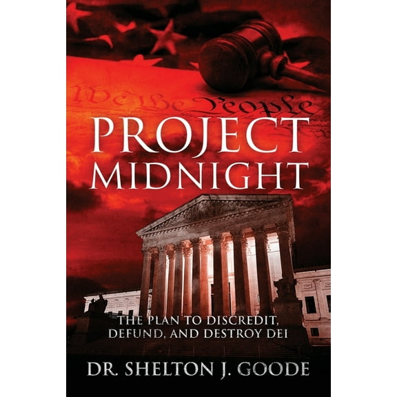 Project Midnight: The Plan To Discredit, Defund, and Destroy DEI, (Paperback)