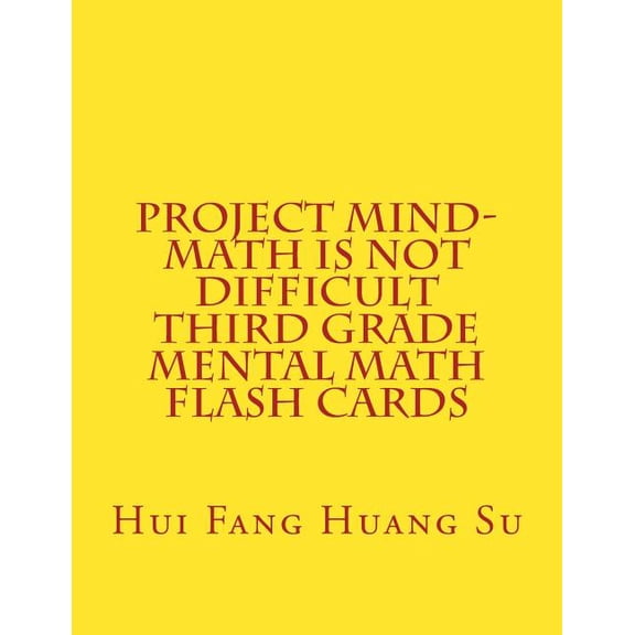 Project Mind Mental Math Flash Cards: Project MIND-Math Is Not Difficult Third Grade Mental Math Flash Cards (Paperback)