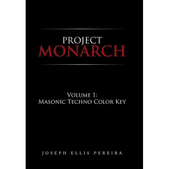 Project Monarch: Volume 1: Masonic Techno Color Key (Hardcover)