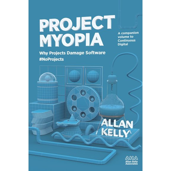 Pre-Owned Project Myopia: Why projects damage software #NoProjects