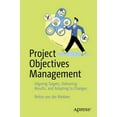 thumbnail image 1 of Project Objectives Management: Aligning Targets, Delivering Results, and Adapting to Changes, (Paperback), 1 of 1