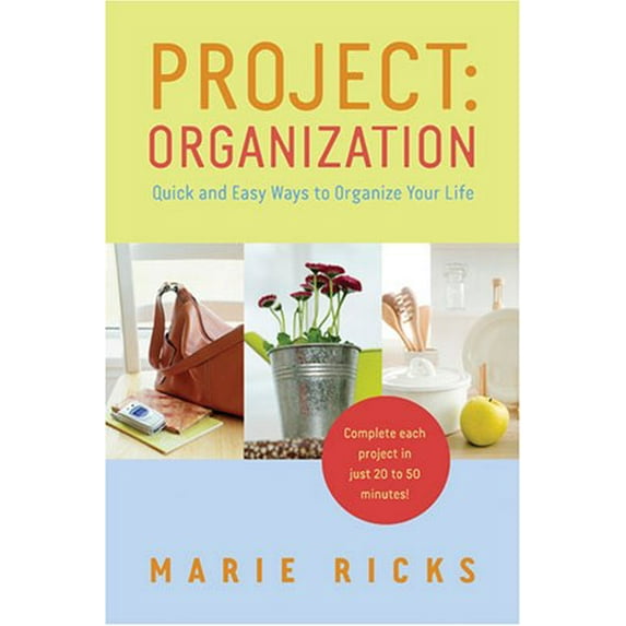 Pre-Owned Project : Organization: Quick and Easy Ways to Organize Your Life (Paperback) 1590387961 9781590387962