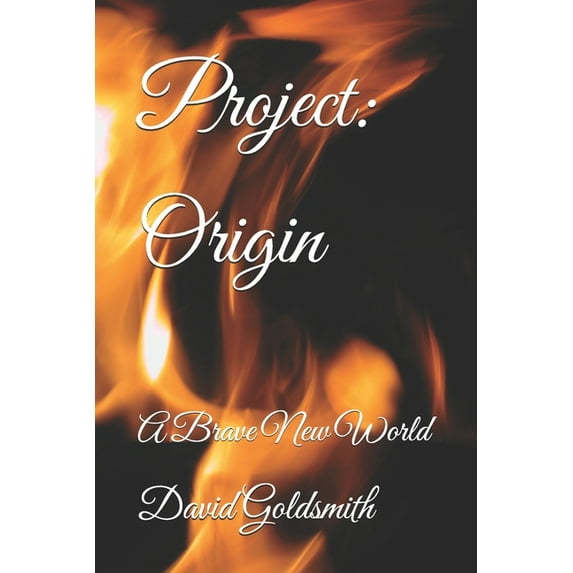 Project: Origin Project: Origin: A Brave New World, Book 2, (Paperback)
