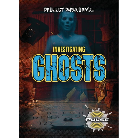 Project Paranormal (Pulse) Investigating Ghosts, (Paperback)