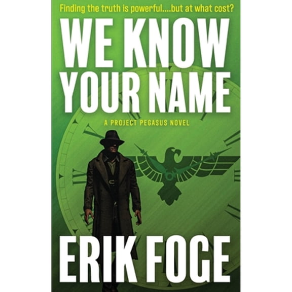 Pre-Owned We Know Your Name: A Project Pegasus Novel (Paperback) 1950794431 9781950794430