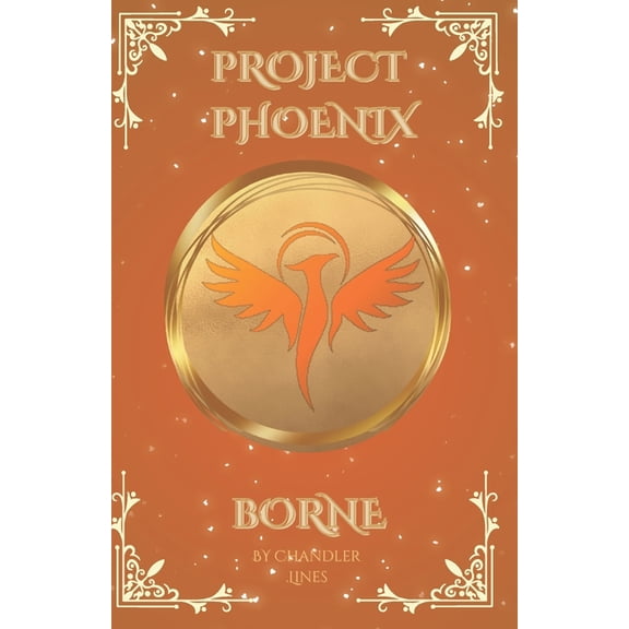 Project Phoenix Project Phoenix: Borne, Book 1, (Paperback)