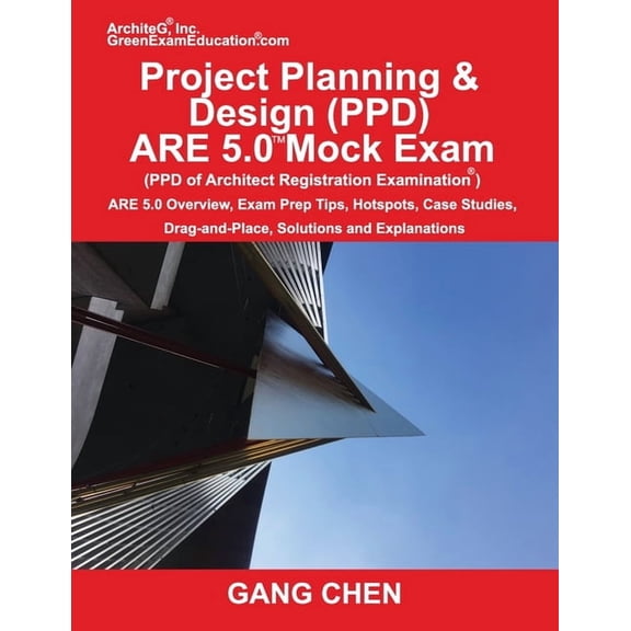 Project Planning & Design (PPD) ARE 5.0 Mock Exam (Architect Registration Examination): ARE 5.0 Overview, Exam Prep Tips, (Paperback)