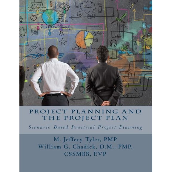Project Planning and the Project Plan: Scenario Based Practical Project Planning (Paperback)