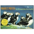 thumbnail image 1 of Pre-Owned Project Puffin: How We Brought Puffins Back to Egg Rock (Paperback) 0884481719 9780884481713, 1 of 1