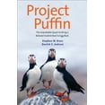 thumbnail image 1 of Project Puffin : The Improbable Quest to Bring a Beloved Seabird Back to Egg Rock (Hardcover), 1 of 3