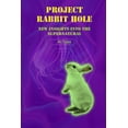 thumbnail image 1 of Project Rabbit Hole, (Paperback), 1 of 1