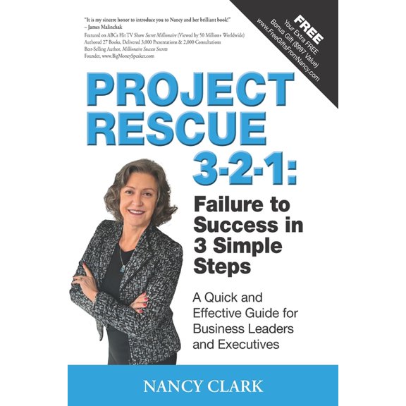 Project Rescue 3-2-1: Failure to Success in 3 Simple Steps: A Quick and Effective Guide for Business Leaders and Executi, (Paperback)