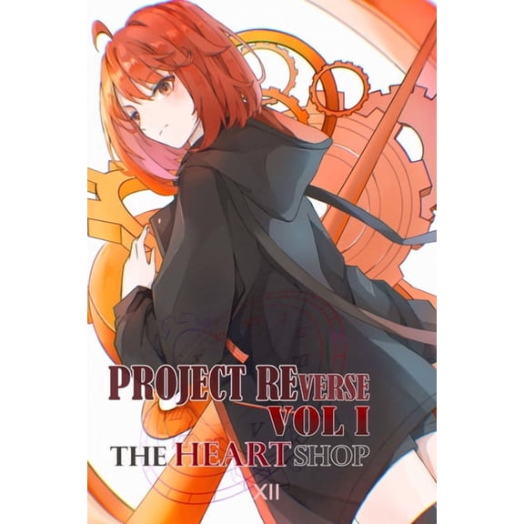 Project Reverse Project REverse Volume I: The Heart Shop, Book 1, (Paperback)