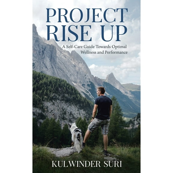 Project Rise Up: A Self-Care Guide Towards Optimal Wellness and Performance, (Paperback)