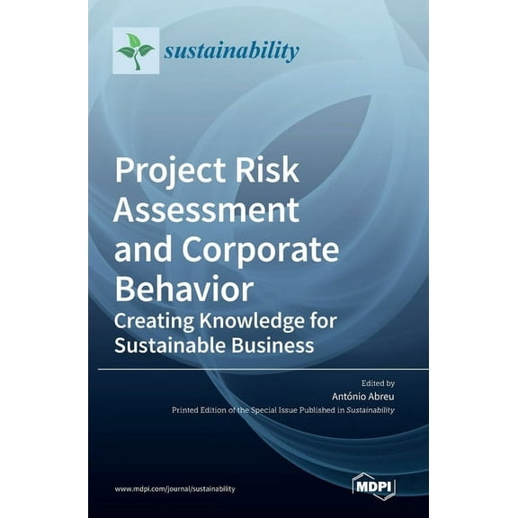 Project Risk Assessment and Corporate Behavior: Creating Knowledge for Sustainable Business, (Hardcover)