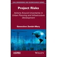 thumbnail image 1 of Project Risks: Actions Around Uncertainty in Urban Planning and Infrastructure Development (Hardcover), 1 of 1