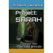 Project Sarah Project SARAH - Volume 1 The Old Words Paperback