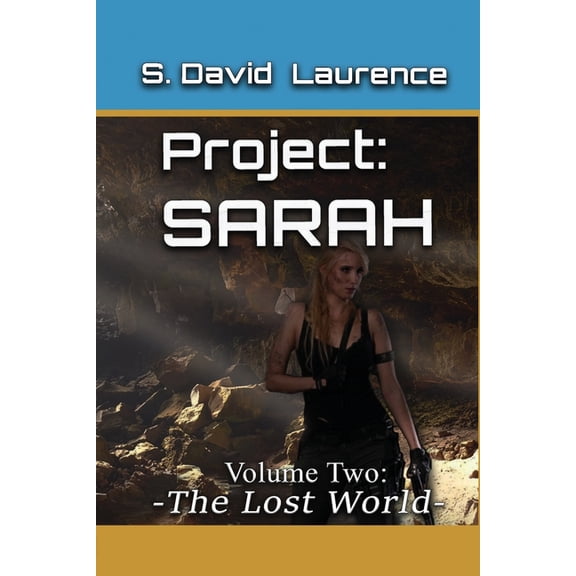 Project: Sarah: Volume 2: The Lost World (Paperback)