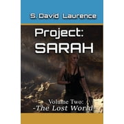 Project Sarah Volume 2 The Lost World Paperback