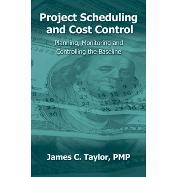 Pre-Owned Project Scheduling and Cost Control: Planning, Monitoring and Controlling the Baseline (Hardcover) 1932159118 9781932159110