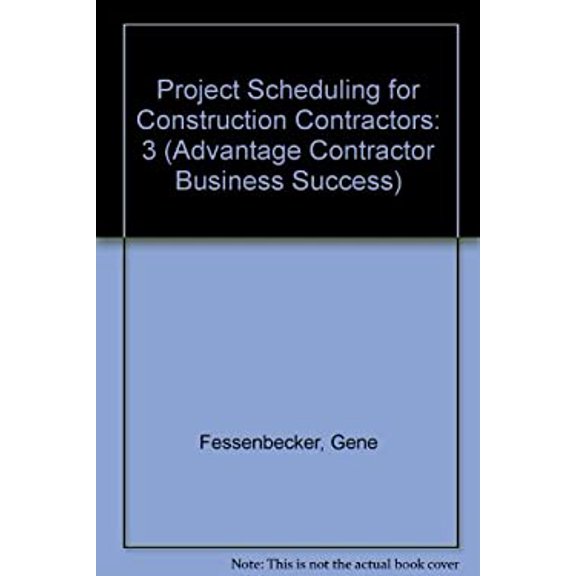 Pre-Owned Project Scheduling for Construction Contractors Advantage Contractor Business Success Paperback Gene Fessenbecker