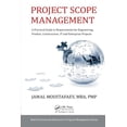 thumbnail image 1 of Pre-Owned Project Scope Management: A Practical Guide to Requirements for Engineering, Product, Construction, It and Enterprise Projects (Hardcover) 1482259486 9781482259483, 1 of 1