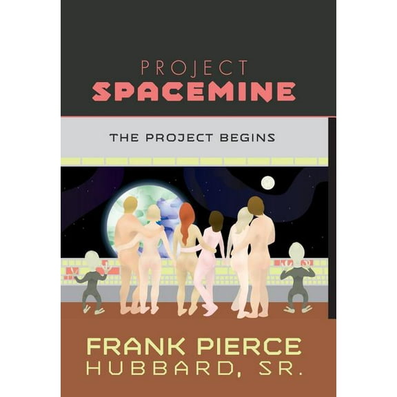 Project Spacemine: The Project Begins (Hardcover)