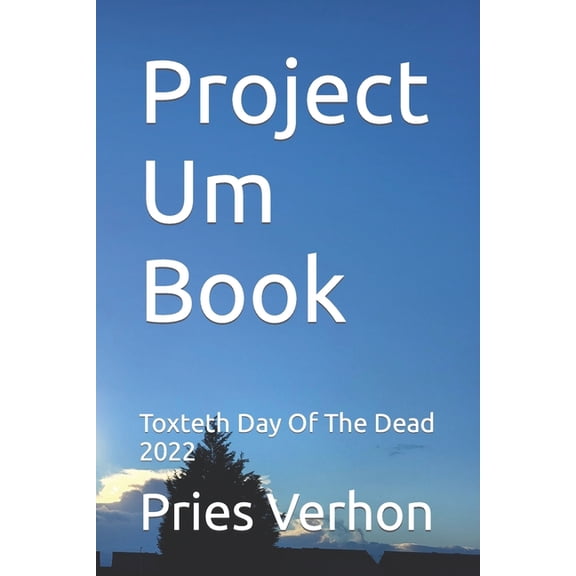 Project Um Book: Toxteth Day Of The Dead 2022, (Paperback)