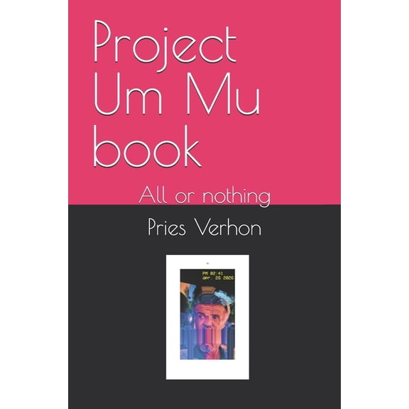Project Um Mu book: All or nothing, (Paperback)