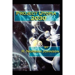 Project Utopia 2030, (Paperback)
