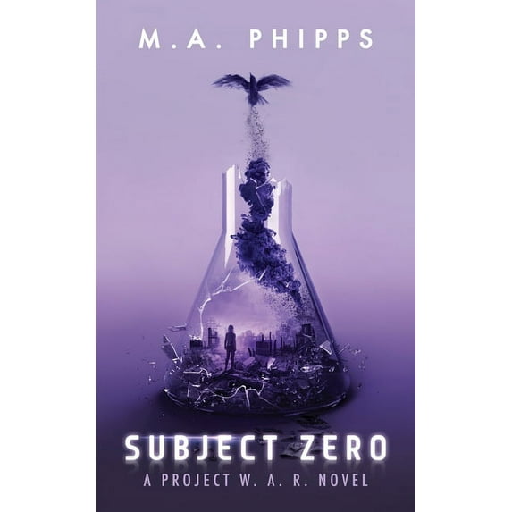 Project W.A.R. Subject Zero: A Dark Dystopian Thriller, Book 3, (Paperback)