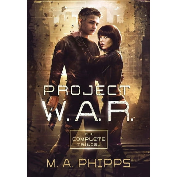 Project W.A.R.: The Complete Trilogy, (Hardcover)