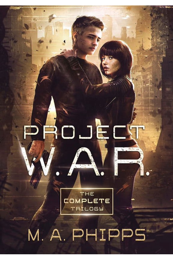 Project W.A.R.: The Complete Trilogy, (Hardcover)