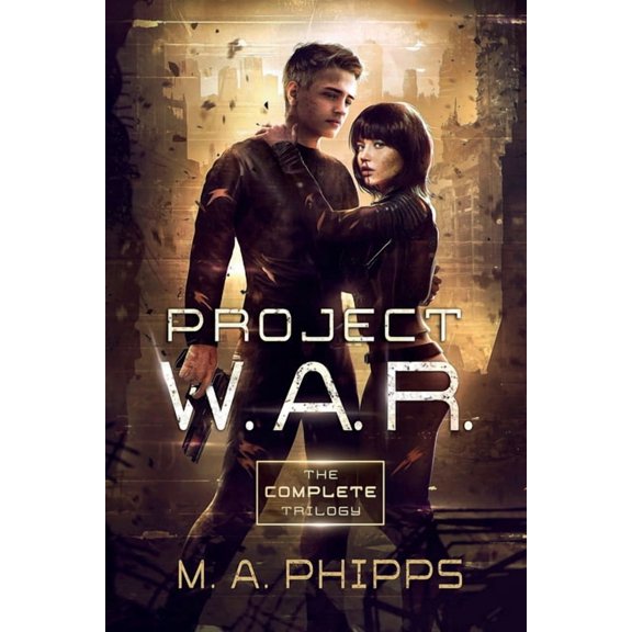 Project W.A.R.: The Complete Trilogy, (Paperback)