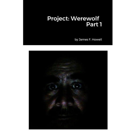 Project: Werewolf Part 1, (Paperback)