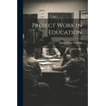 thumbnail image 1 of Project Work in Education, (Paperback), 1 of 1