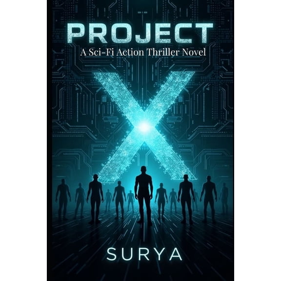 Project - X: A Sci-Fi Action Thriller Novel, (Paperback)