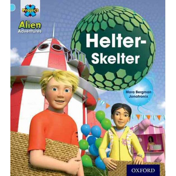 Project X: Alien Adventures: Blue: Helter-Skelter Mara Bergman (Paperback)
