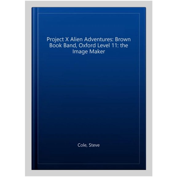Pre-Owned Project X Alien Adventures: Brown Book Band, Oxford Level 11