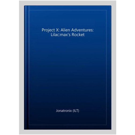 Pre-Owned Project X: Alien Adventures: Lilac:Max's Rocket Tim Little (Paperback)
